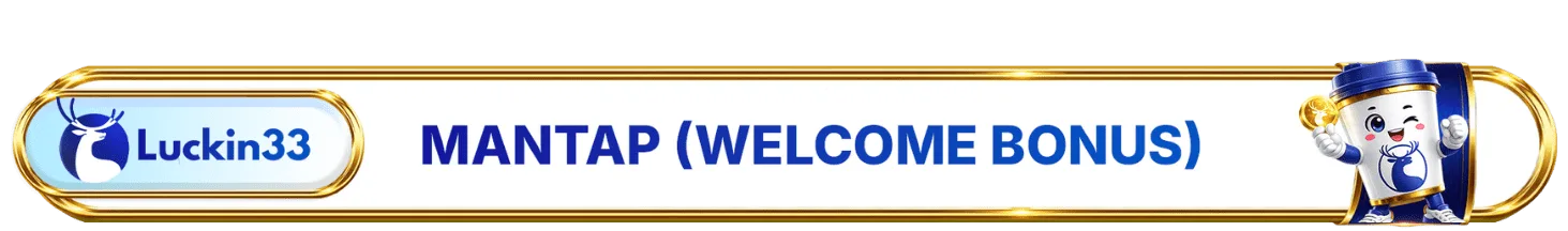 Mantap (Welcome Bonus)