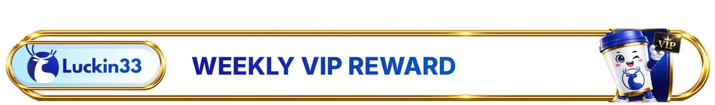 Weekly VIP Reward
